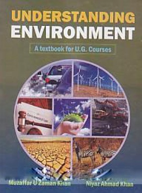 Understanding Environment: A Textbook for U.G. Courses