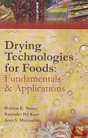 Drying Technologies for Foods: Fundamentals and Applications