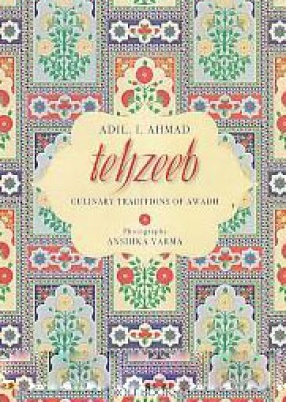 Tehzeeb: Culinary Traditions of Awadh