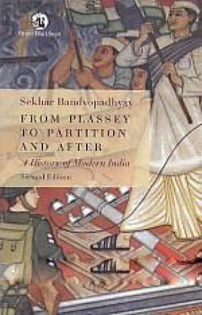 From Plassey to Partition and After: A History of Modern India