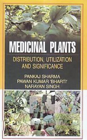 Medicinal Plants: Distribution, Utilization and Significance