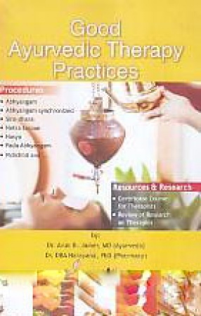 Good Ayurvedic Therapy Practices: Therapy Manual for Ancient Ayurveda Treatment and Panca-karma