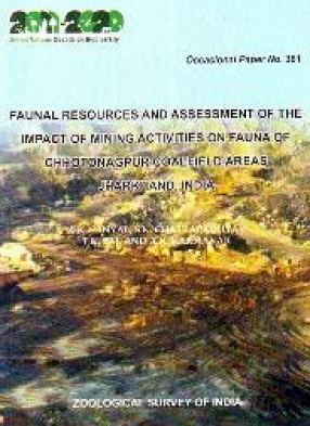 Faunal Resources and Assessment of the Impact of Mining Activities on Fauna of Chhotonagpur Coalfield Areas Jharkhand India