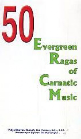 50 Evergreen Ragas of Carnatic Music
