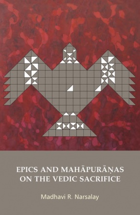 Epics and Mahapuranas on The Vedic  Sacrifice