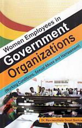 Women Employees in Government Organizations: Working Conditions, Sexual Abuse and Harrasement