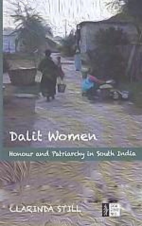 Dalit Women: Honour and Patriarchy in South India