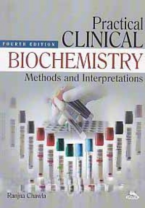 Practical Clinical Biochemistry: Methods and Interpretations