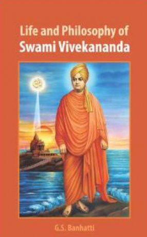 Life and Philosophy of Swami Vivekananda