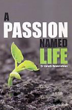 A Passion Named Life: Memoirs of a Physician