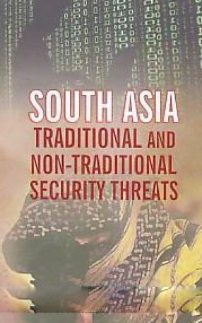 South Asia: Traditional and Non-Traditional Security Threats