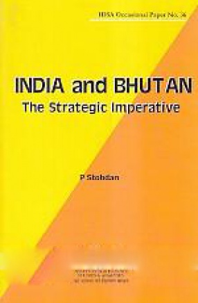 India and Bhutan: The Strategic Imperative