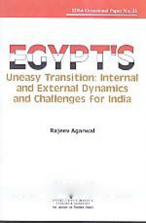 Egypt's Uneasy Transition: Internal and External Dynamics and Challenges for India