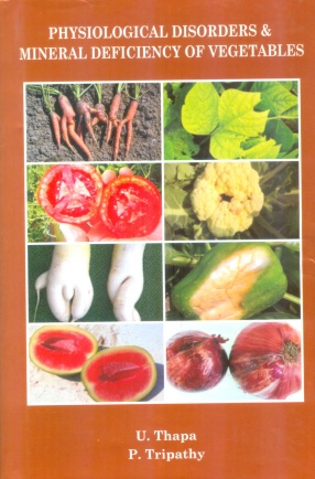 Physiological Disorders and Mineral Deficiency of Vegetables