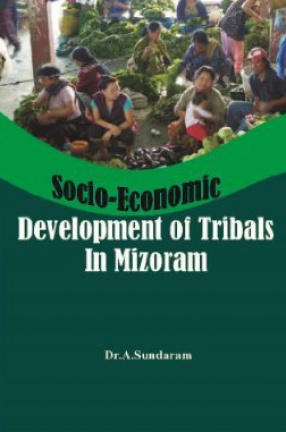 Socio Economic Development of Tribals in Mizoram