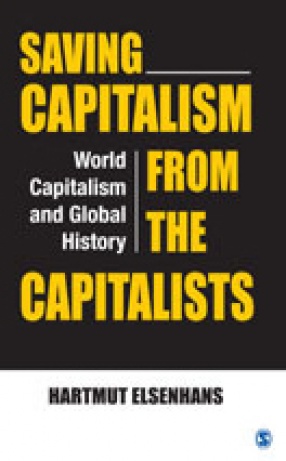 Saving Capitalism from the Capitalists: World Capitalism and Global History