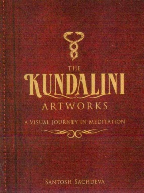 The Kundalini Artworks: A Visual Jouuney in Meditation
