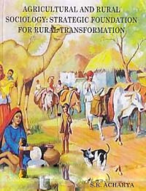 Agricultural and Rural Sociology: Strategic Foundation for Rural Transformation