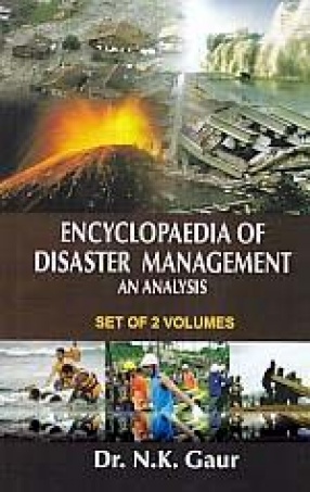 Encyclopaedia of Disaster Management: An Analysis (In 2 Volumes)