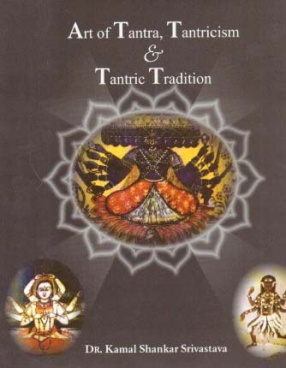 Art of Tantra, Tantricism and Tantric Tradition