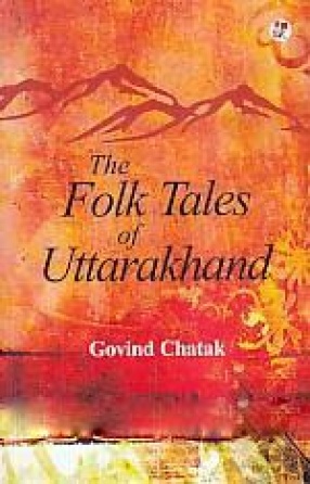 The Folk Tales of Uttarakhand