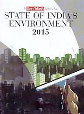 State of India's Environment 2015: A Down to Earth Annual