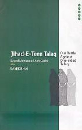 Jihad-E-Teen Talaq: Our Battle Against One-Sided Talaq