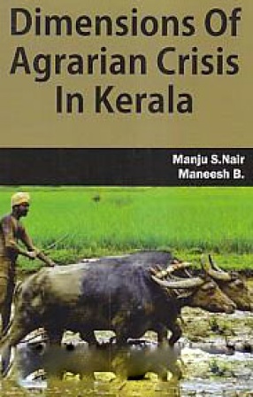 Dimensions of Agrarian Crisis in Kerala