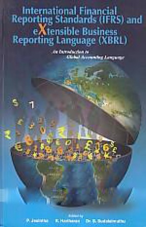 International Financial Reporting Standards (IFRS) & EXtensible Business Reporting Language (XBRL): An Introduction to Global Accounting Language