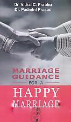 Marriage Guidance for A Happy Marriage