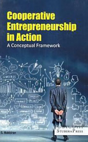 Cooperative Entrepreneurship in Action: A Conceptual Framework