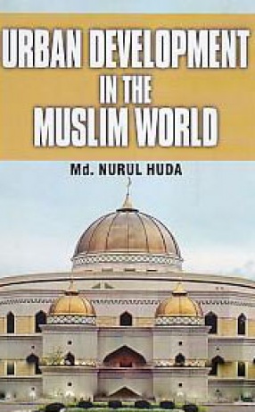 Urban Development in the Muslim World