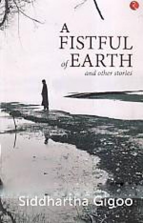 A Fistful of Earth and Other Stories