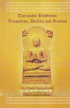 Theravada Buddhism: Transition, Decline and Revival