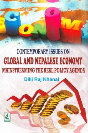 Contemporary Issues on lobal and Nepalese Economy: Mainstreaming the Real Policy Agenda