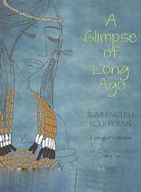 A Glimpse of Long Ago: Sumi-English Folk Poems: A Bilingual Collection