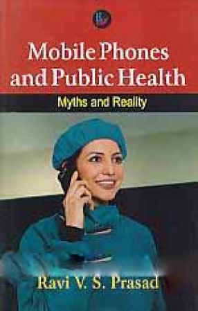 Mobile Phones and Public Health: Myths and Reality