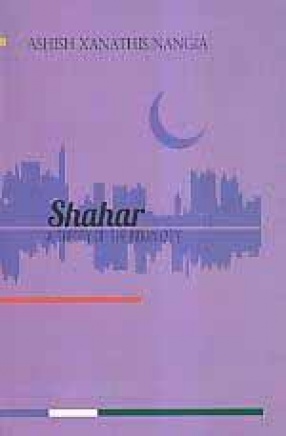 Shahar: A Theory of the Indian City