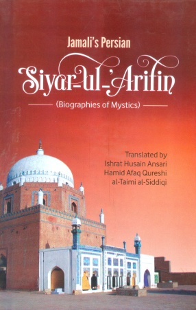 Jamali's Persian Siyar-Ul-'Arifin: Biographies of Mystics