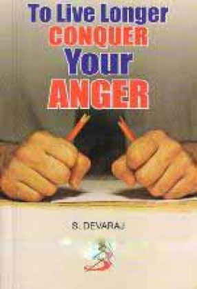 To Live Longer Conquer Your Anger