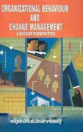 Organizational Behaviour and Change Management: A Modern Perspective