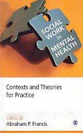 Social Work in Mental Health: Contexts and Theories for Practice