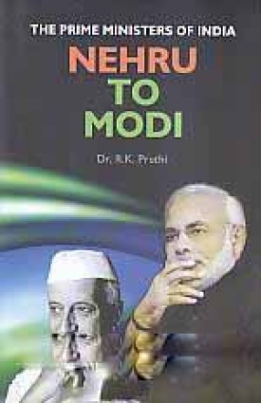 The Prime Ministers of India: Nehru to Modi