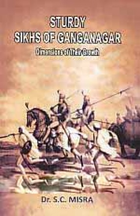 Sturdy Sikhs of Ganganagar: Dimensions of Their Growth