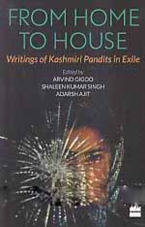 From Home to House: Writings of Kashmiri Pandits in Exile