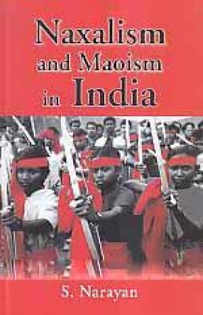 Naxalism and Maoism in India