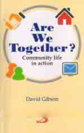 Are We Together: Community Life in Action