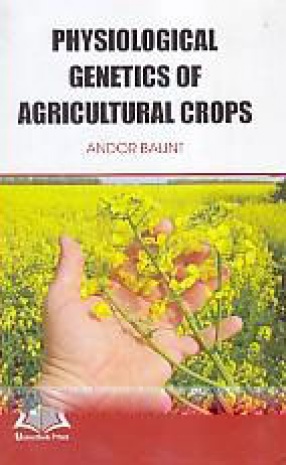 Physiological Genetics of Agricultural Crops