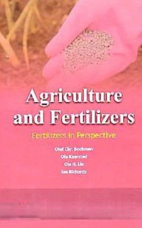 Agriculture and Fertilizers: Fertilizers in Perspective: Their Role in Feeding the World, Environmental Changes, Are There Alternatives