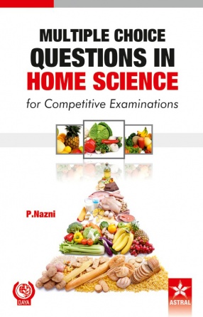 Multiple Choice Questions in Home Science for Competitive Examinations